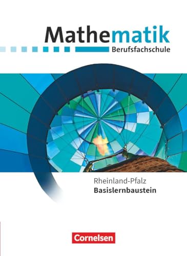 Mathematik - Berufsfachschule - Neubearbeitung - Rheinland-Pfalz - Basislernbaustein: Schulbuch